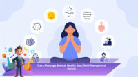 Cara-Menjaga-Mental-Health-Saat-Sulit-Mengontrol-Emosi