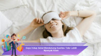 Gaya-Hidup-Sehat-Mendukung-Kualitas-Tidur-Lebih-Nyenyak-Alami