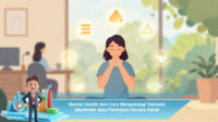 Mental-Health-dan-Cara-Mengurangi-Tekanan-Akademik-atau-Pekerjaan-Secara-Sehat